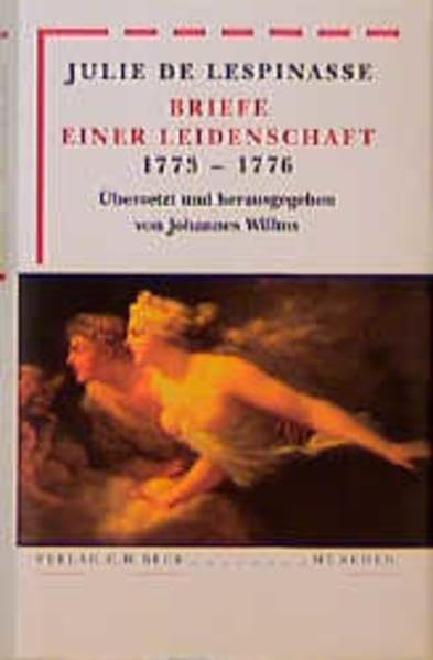 Briefe einer Leidenschaft 1773-1776 (Bibliothek des 18. Jahrhunderts)