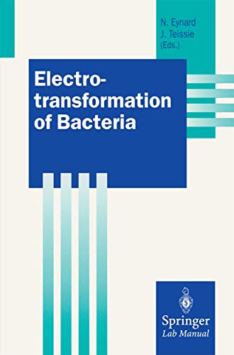 Electrotransformation of Bacteria (Springer Lab Manuals)