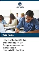Hochschulreife bei Teilnehmern an Programmen zur parallelen Immatrikulation 6209757855 Book Cover
