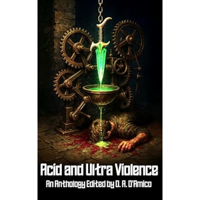 Acid and Ultra Violence