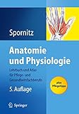 Anatomie und Physiologie: Lehrbuch und Atlas für Pflege- und Gesundheitsfachberufe