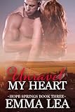 Unravel My Heart (Hope Springs)