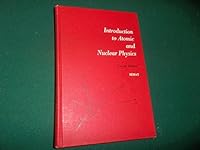 Introduction to Atomic and Nuclear Physics. Fourth Edition B0010Y0YNI Book Cover