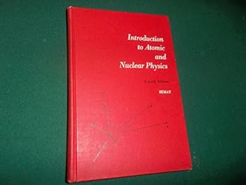 Hardcover Introduction to Atomic and Nuclear Physics. Fourth Edition Book
