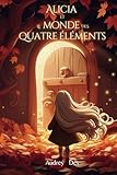  Alicia et le Monde des Quatre Éléments