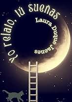 Yo relato, tú sueñas