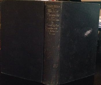 Hardcover The New Testament: A New Translation by James Moffat Together With The Authorize Book
