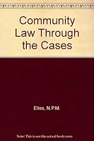Community law through the cases, 0420438602 Book Cover