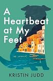 A Heartbeat at My Feet: A Novel