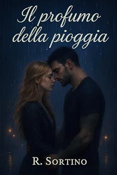 Paperback Il profumo della pioggia - Un amore impossibile: Romanzo Romantico (Italian Edition) [Italian] Book
