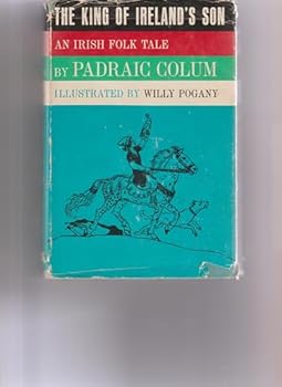 The King of Ireland's Son Color Illustrated By Willy Pogany Hardcover