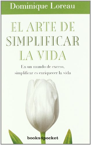 El arte de simplificar la vida (Spanish Edition) [Spanish] 8492801883 Book Cover