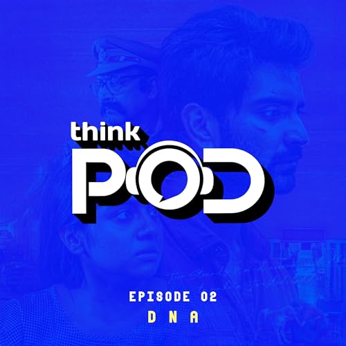 Why DNA Has 5 Music Directors? | The Story Behind the Soundtrack - Episode 2 | Think PODCAST