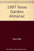 Texas Garden Almanac, 1997 0965437809 Book Cover