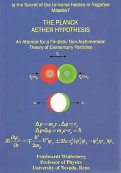 Paperback The Planck aether hypothesis: An attempt for a finitistic non-Archimedean theory of elementary particles Book