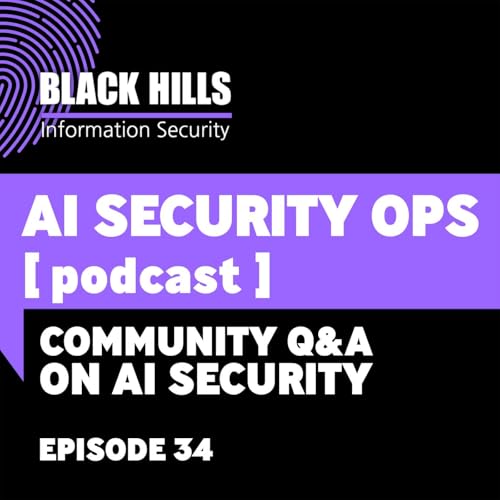 Community Q&A on AI Security | Episode 34