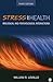 Stress and Health: Biological and Psychological Interactions