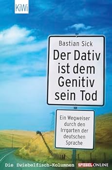 Paperback Der Dativ ist dem Genitiv sein Tod. [German] Book