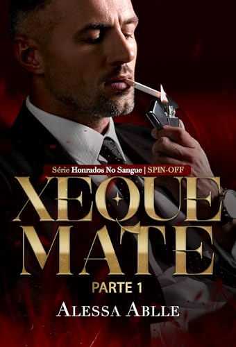 XEQUE MATE: Parte 1 (Série Honrados No Sangue)