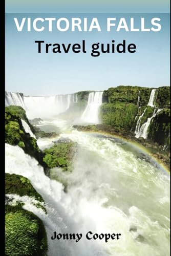 Victoria falls travel guide 2025