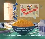 No Peacocks!: A Feathered Tale of Three Mischievous Foodies