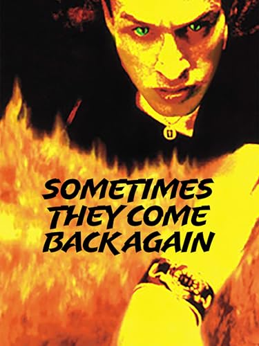 Sometimes They Come Back...Again