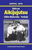 Daito-ryu Aikijujutsu: Hiden Mokuroku – Yonkajo (English Edition)