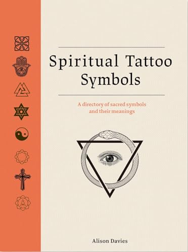 Spiritual Tattoo Symbols: A Directory Of Sacred Symbols And Their Meanings