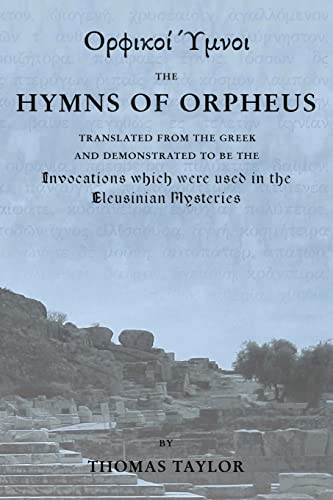 The Mystical Hymns of Orpheus: The Invocations ... 1507756313 Book Cover