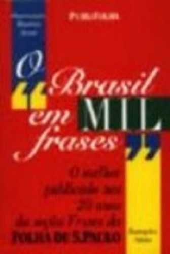 O Brasil Em Mil Frases. O Melhor Publicado Nos 20 Anos