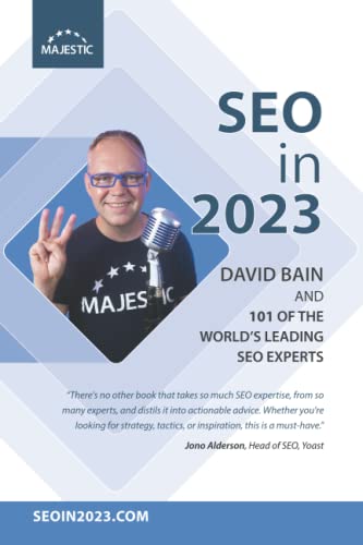 SEO in 2023: 101 of the world’s leading SEOs share their number 1, actionable tip for 2023