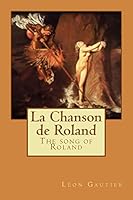 La Chanson de Roland. Traduction, Pr�c�d�e d'Une Introd. Et Accompagn� d'Un Commentaire 1517294517 Book Cover