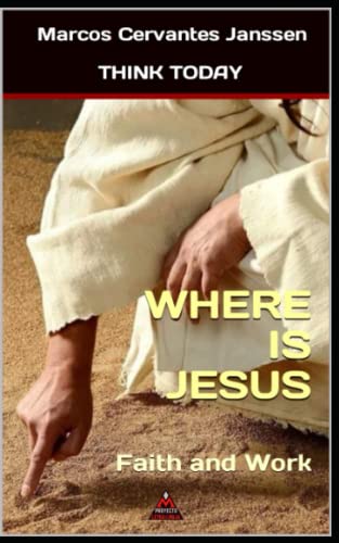 WHERE IS JESUS: Faith and Work (TEO)