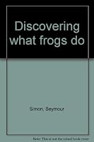 Discovering What Frogs Do. 0070574227 Book Cover