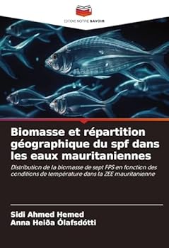 Biomasse et répartition géographique du spf dans les eaux mauritaniennes (French Edition)