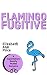 Flamingo Fugitive: Book Five - Supernatural Bounty Hunter Romance Novellas