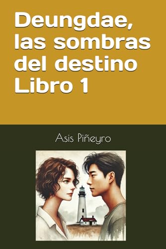 Deungdae, las sombras del destino Libro 1 Deungdae, las sombras del destino Libro 1