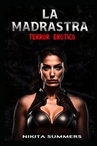 La Madrastra: Terror erótico - Novela erótica con sexo lésbico explícito (Serie lesbianas Nº 3)
