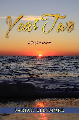 Year Two: A Mother’s Intimate Journey Through the Death of Her 19-year-old Daughter