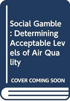 Hardcover The social gamble: Determining acceptable levels of air quality Book