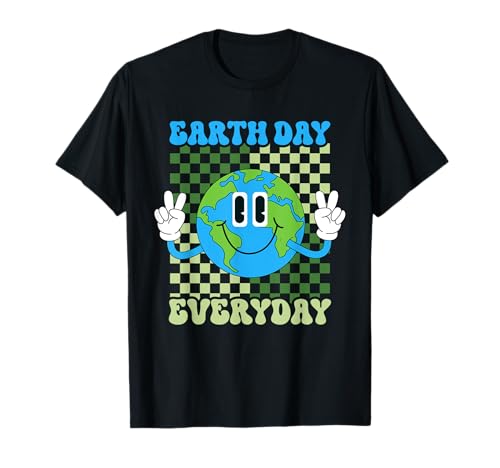 Earth Day Everyday Save the Planet Kinder, Frauen, Männer, Lehrer T-Shirt