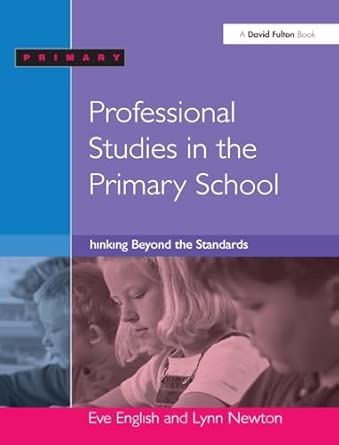 Professional Studies in the Primary School: Thinking Beyond the Standards book cover