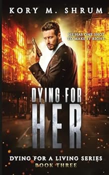 Paperback Dying for Her (Dying for a Living) Book