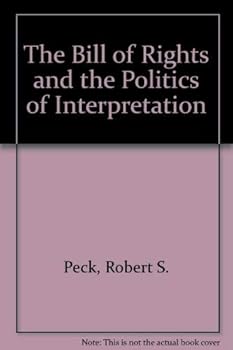 Hardcover The Bill of Rights and the Politics of Interpretation Book