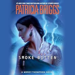 Smoke Bitten Audiolibro Por Patricia Briggs arte de portada
