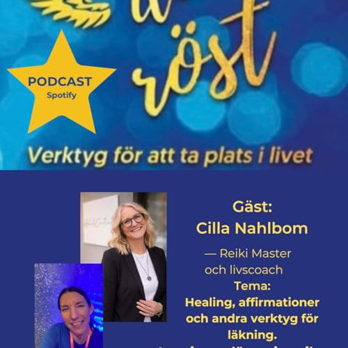 69. Healing, affirmationer och andra verktyg f&ouml;r l&auml;kning. G&auml;st: Cilla Nahlbom
