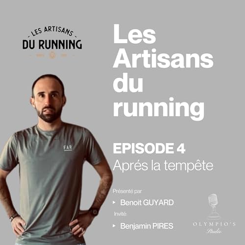 Episode 4 - APRES LA TEMPETE avec Benjamin Pires