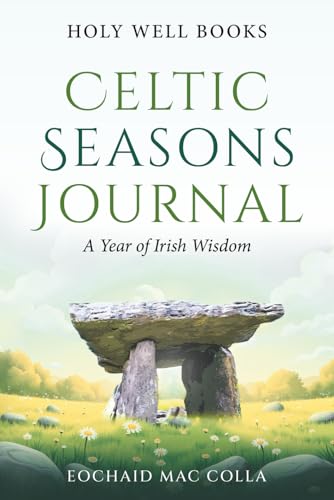 Celtic Seasons Journal: A Year of Irish Wisdom
