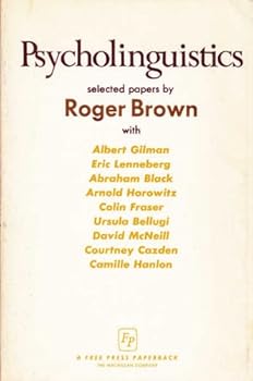 Psycholinguistics: Selected Papers by Roger Brown