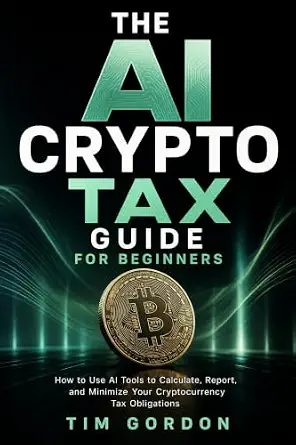 The AI Crypto Tax Guide for Beginners: How to Use AI Tools to Calculate, Report, and Minimize Your Cryptocurrency Tax Obligations
